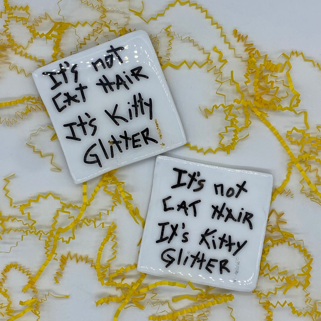 The Hairball Collection - "It's not cat hair it's kitty glitter!"