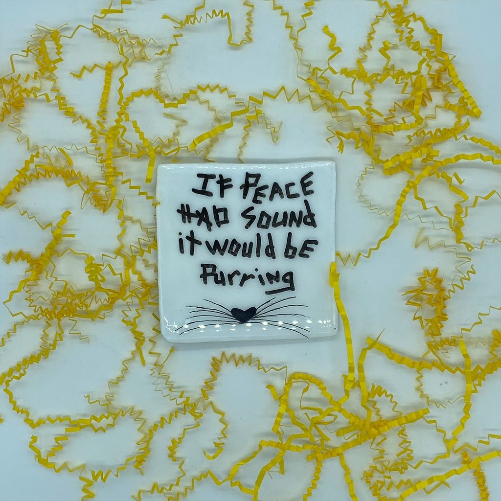 The Hairball Collection - "If peace had sound it would be purring"