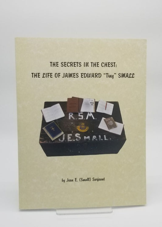 The Secrets in the Chest: The Life of James Edward "Tiny" Small