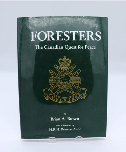 Foresters; The Canadian Quest for Peace