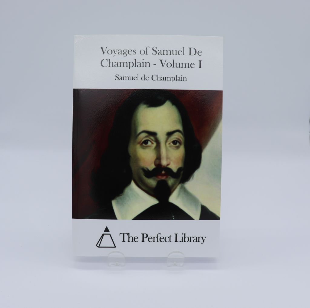 Voyages of Samuel De Champlain. Vol 1