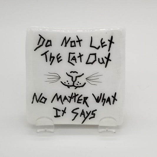 The Hairball Collection - "do not let the cat out no matter what it says"